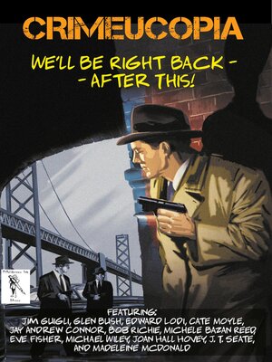cover image of Crimeucopia--We'll Be Right Back--After This